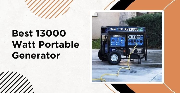 Best 13000 Watt Portable Generator: Top 3 Generators