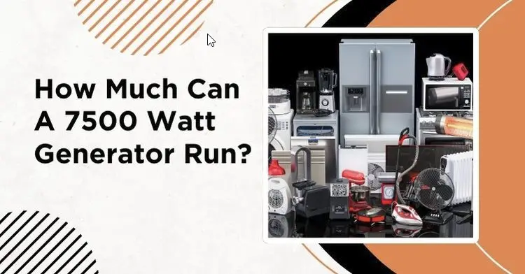 How Much Can A 7500 Watt Generator Run?