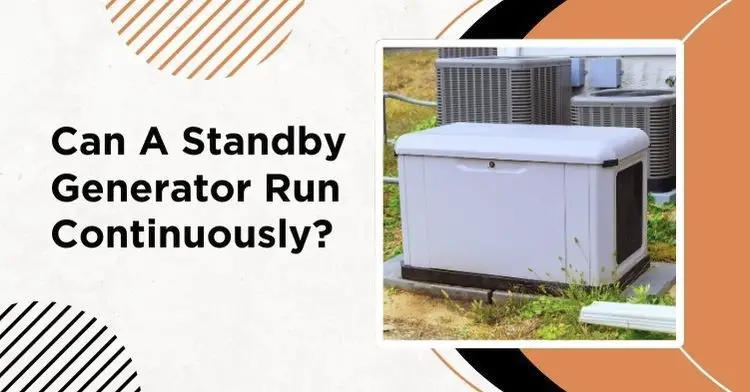Can a Standby Generator Run Continuously?