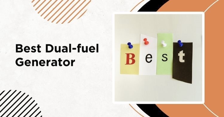 Best Dual-fuel Generator: 5 Top Dual-fuel Generators, Description