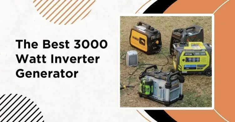 The Best 3000-Watt Inverter Generator: Top 5