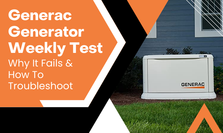 Generac Generator Weekly Test Not Working (Why It Fails & How To Troubleshoot)