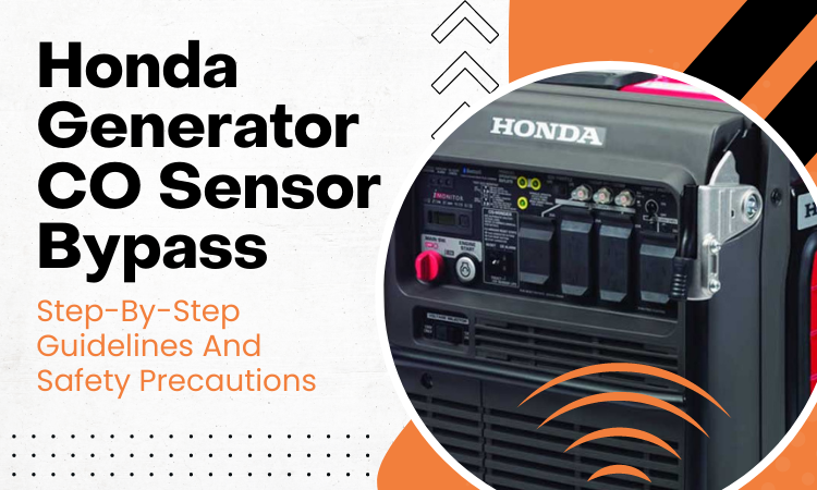Honda Generator CO Sensor Bypass: Step-By-Step Guidelines And Safety Precautions